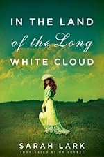 In the Land of the Long White Cloud (In the Land of the Long White Cloud Saga)