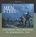 Men of Steel: Canadian Paratroopers in Normandy, 1944 (Canadians at War)