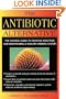 The Antibiotic Alternative: The Natural Guide to Fighting Infection and Maintaining a Healthy Immune System