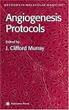 Angiogenesis Protocols (Methods in Molecular Medicine) (Methods in Molecular Medicine)