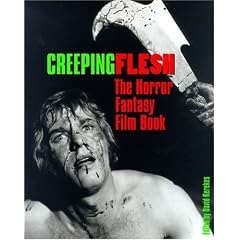CREEPING FLESH: The Horror Fantasy Film Book
