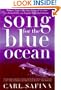 Song for the Blue Ocean: Encounters Along the World's Coasts and Beneath the Seas