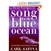 Song for the Blue Ocean: Encounters Along the World's Coasts and Beneath the Seas
