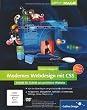 Modernes Webdesign mit CSS: Schritt f�r Schritt zur perfekten Website - aktuell zu CSS3 (Galileo Design)