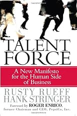 Talent Force: A New Manifesto for the Human Side of Business