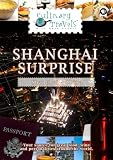 Culinary Travels Shanghai Surprise