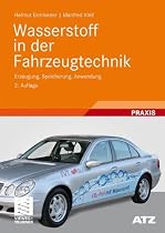 Wasserstoff in der Fahrzeugtechnik: Erzeugung, Speicherung, Anwendung (ATZ/MTZ-Fachbuch)