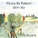 Amazon MP3: Please Be Patient With Me bei MP3-Downloads zum Namen: 51wp-LiqlsL._SL75_