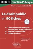 Le Droit Public en 90 Fiches Quatri�me Edition