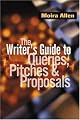 Writer's Guide to Queries, Pitches & Proposals
