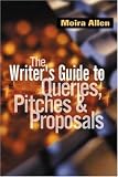 Writer's Guide to Queries, Pitches & Proposals