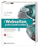 Produkt-Bild: Webseiten professionell erstellen. Programmierung, Design und Administration von Webseiten, m. DVD-ROM