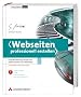Webseiten professionell erstellen. Programmierung, Design und Administration von Webseiten, m. DVD-ROM