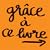 Gr�ce � ce livre...