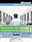 Windows Server 2008 applications infrastructure configuration (70-643)