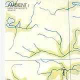 Ambient 1/Music For Airports