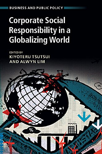 Corporate Social Responsibility in a Globalizing World (Business and Public Policy)