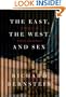 The East, the West, and Sex: A History of Erotic Encounters