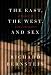 The East, the West, and Sex: A History of Erotic Encounters