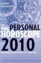 Your Personal Horoscope 2010: Month-by-month Forecasts for Every Sign