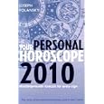 Your Personal Horoscope 2010: Month-by-month Forecasts for Every Sign by Joseph Polansky