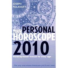 Your Personal Horoscope 2010: Month-by-month Forecasts for Every Sign