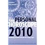Your Personal Horoscope 2010: Month-by-month Forecasts for Every Sign