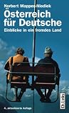 �sterreich f�r Deutsche. Einblicke in ein fremdes Land