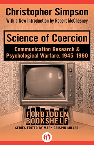 science of coercion communication research  psychological warfare 1945 1960 forbidden bookshelf