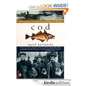 Cod: A Biography of the Fish that Changed the World
