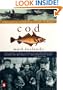 Cod: A Biography of the Fish that Changed the World