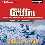 Call to Arms: The Corps Series, Book 2 | [W. E. B. Griffin]