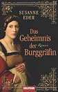 Das Geheimnis der Burggräfin: Roman (ger)