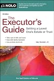 The Executor's Guide: Settling a Loved One's Estate or Trust