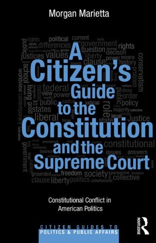 A Citizen's Guide to the Constitution and the Supreme Court: Constitutional Conflict in American Politics (Citizen Guides to Politics and Public Affairs)