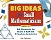 Big Ideas for Small Mathematicians: Kids Discovering the Beauty of Math with 22 Ready-to-Go Activities