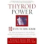 Thyroid Power: Ten Steps to Total Health by Richard Shames