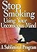 Stop Smoking Using Your Unconscious Mind: A Subliminal Program