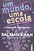 Um Mundo, Uma Escola: A Educacao Reinventada (Em Portugues do Brasil)