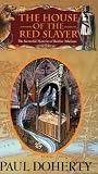 The House of the Red Slayer (Sorrowful Mysteries of Brother Athelstan)