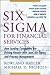 Six Sigma for Financial Services: How Leading Companies Are Driving Results Using Lean, Six Sigma, and Process Management