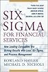 Six Sigma for Financial Services: How Leading Companies Are Driving Results Using Lean, Six Sigma, and Process Management
