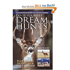 Do-It-Yourself Dream Hunts: Plan Like an Outfitter & Hunt for Less