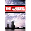 The Warning (Accident at Three Mile Island A Nuclear Omen for the Age of Terror) (Reissue) (Paperback)