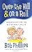 Over the Hill And on a Roll: Laugh Lines for the Better Half of Life