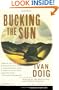 BUCKING THE SUN : A Novel