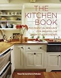 The Kitchen Book: Essential Resource for Creating the Room of Your Dreams