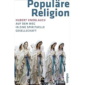 Populäre Religion: Auf dem Weg in eine spirituelle Gesellschaft