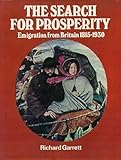 The search for prosperity : emigration from Britain, 1815-1930