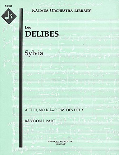 Sylvia (Act III, No.16a–c: Pas des Deux): Bassoon 1 and 2 parts [A8881]